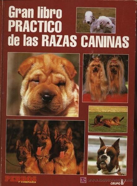 GRAN LIBRO PRACTICO DE LAS RAZAS CANINAS