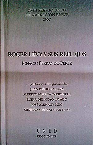 ROGER LÉVY Y SUS REFLEJOS . XVIII PREMIO UNED DE …