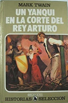 UN YANQUI EN LA CORTE DEL REY ARTURO