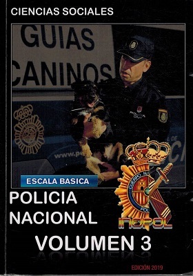 ESCALA BASICA. POLICIA NACIONAL. VOLUMEN 3