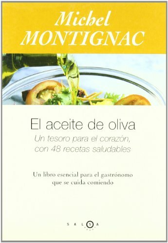 EL ACEITE DE OLIVA. UN TESORO PARAEL CORAZÓN CON 48 …