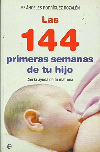 LAS 144 PRIMERAS SEMANAS DE TU HIJO