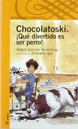 CHOCOLATOSKY ¡QUE DIVERTIDO ES SER PERRO!