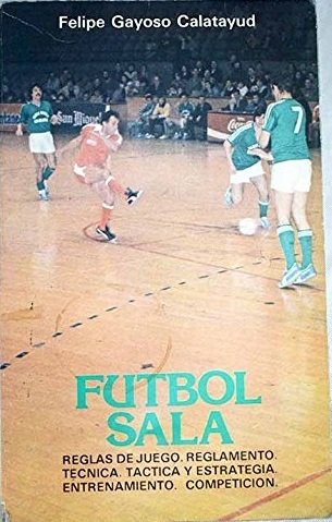 FUTBOL SALA. REGLAS DE JUEGO. REGLAMENTO TÉCNICA TÁCTICA Y ESTRATEGIA.