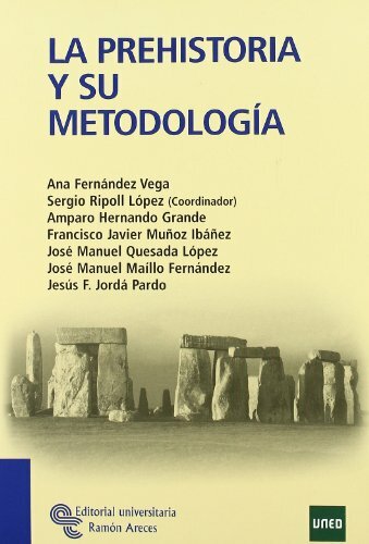 LA PREHISTORIA Y SU METODOLOGÍA