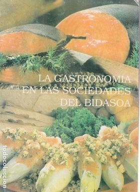 LA GASTRONOMIA EN LAS SOCIEDADES DEL BIDASOA