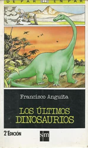 LOS ÚLTIMOS DINOSAURIOS