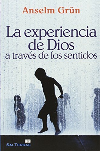 LA EXPERIENCIA DE DIOS A TRAVÉS DE LOS SENTIDOS