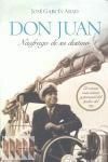 DON JUAN. NAUFRAGO DE SU DESTINO