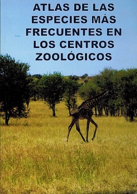 ATLAS DE LAS ESPECIES MAS FRECUENTES EN LOS CENTROS ZOOLOGICOS