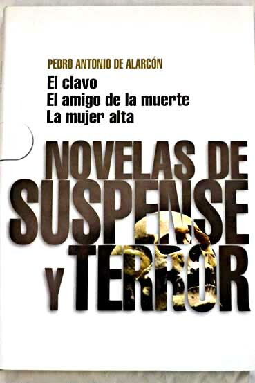 EL CLAVO EL AMIGO DE LA MUERTE LA MUJER ALTA