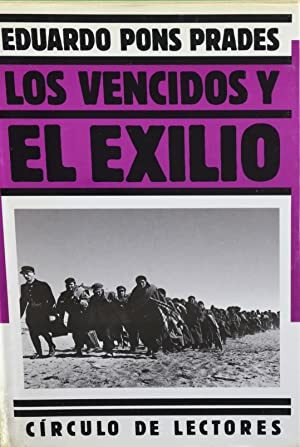 LOS VENCIDOS Y EL EXILIO