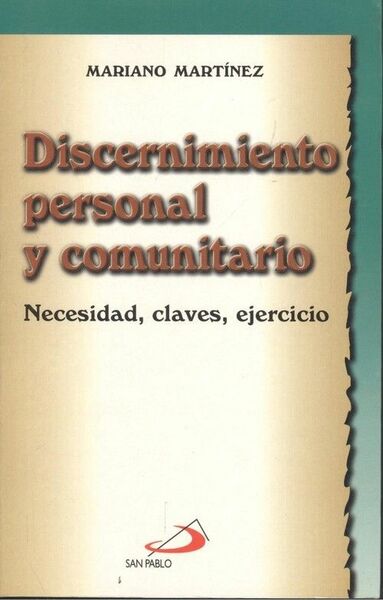 DISCERNIMIENTO PERSONAL Y COMUNITARIO. NECESIDAD CLAVES EJERCICIO