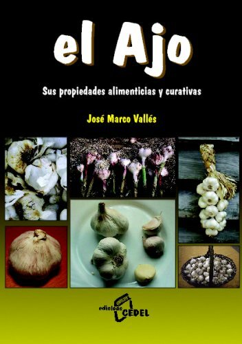 EL AJO. SUS PROPIEDADES ALIMENTICIAS Y CURATIVAS