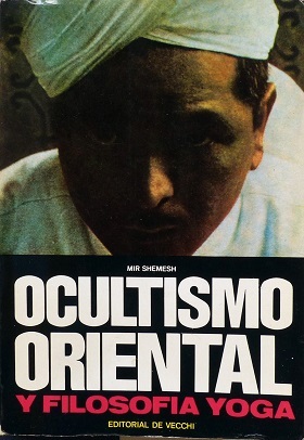 OCULTISMO ORIENTAL Y FILOSOFÍA YOGA