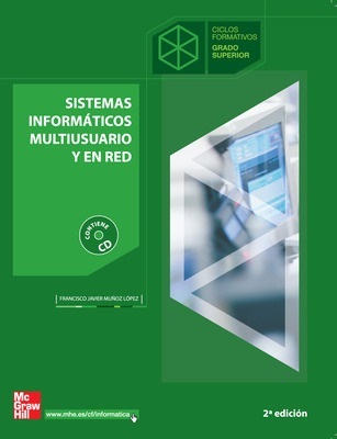 SISTEMAS INFORMATICOS MULTIUSUARIO Y EN RED. GRADO SUPERIOR