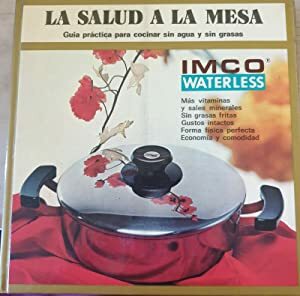 LA SALUD A LA MESA. GUIA PRACTICA PARA COCINAR SIN …