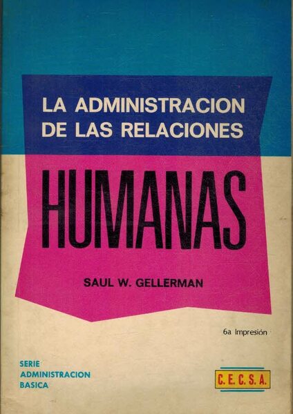 LA ADMINISTRACION DE LAS RELACIONES HUMANAS