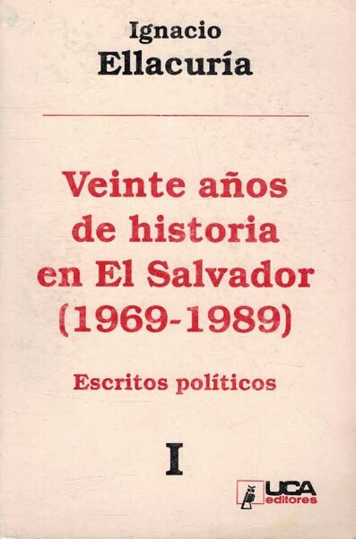 VEINTE AÑOS DE HISTORIA EN EL SALVADOR (1969 - 1989) …