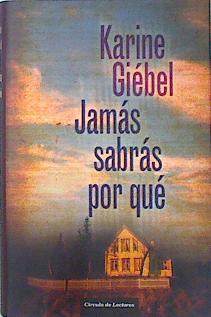 JAMAS SABRAS POR QUE
