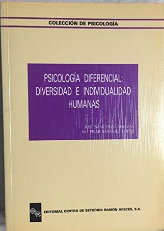 PSICOLOGIA DIFERENCIAL: DIVERSIDAD E INDIVIDUALIDAD HUMANAS