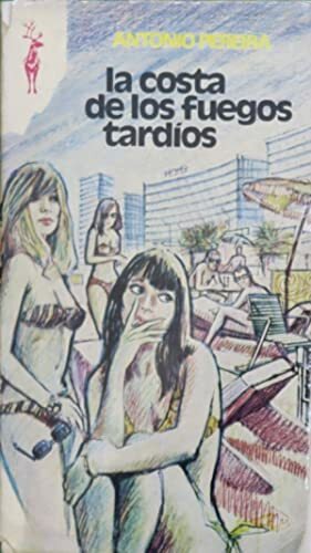 LA COSTA DE LOS FUEGOS TARDIOS