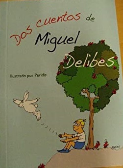 DOS CUENTOS DE MIGUEL DELIBES