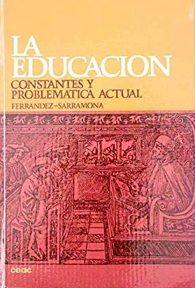 LA EDUCACION. CONSTANTES Y PROBLEMATICA ACTUAL
