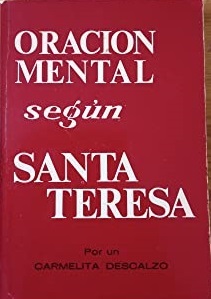 ORACION MENTAL SEGUN SANTA TERESA