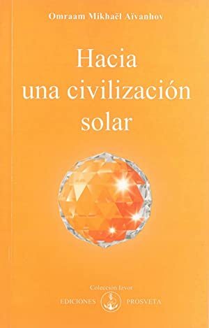 HACIA UNA CIVILIZACION SOLAR