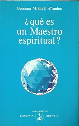 ¿QUE ES UN MAESTRO ESPIRITUAL?