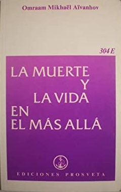 MUERTE Y LA VIDA EN EL MAS ALLA