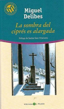 LA SOMBRA DEL CIPRES ES ALARGADA