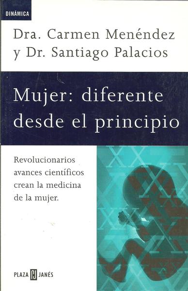 MUJER: DIFERENTE DESDE EL PRINCIPIO