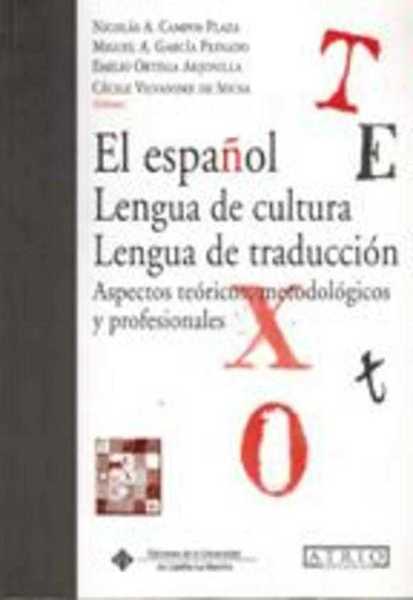 EL ESPAÑOL. LENGUA DE CULTURA. LENGUA DE TRADUCCION