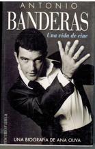 ANTONIO BANDERAS. UNA VIDA DE CINE
