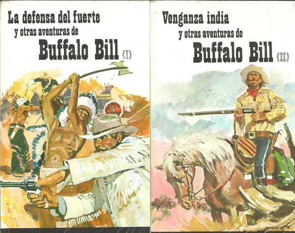 LA DEFENSA DEL FUERTE Y OTRAS AVENTURAS DE BUFFALO BILL. …