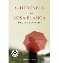 LA HERENCIA DE LA ROSA BLANCA