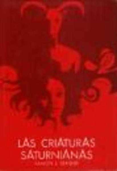 LAS CRIATURAS SATURNIANAS