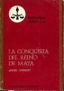 LA CONQUISTA DEL REINO DE MAYA