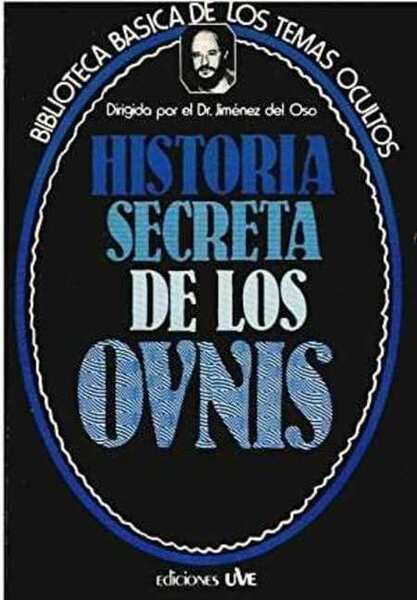 HISTORIA SECRETA DE LOS OVNIS