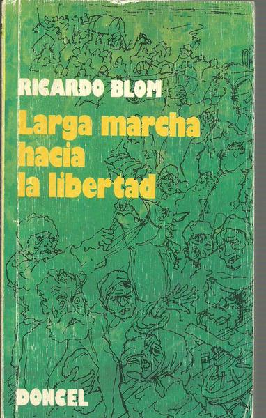 LARGA MARCHA HACIA LA LIBERTAD