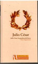 JULIO CESAR: LA GRANDEZA DEL HEROE