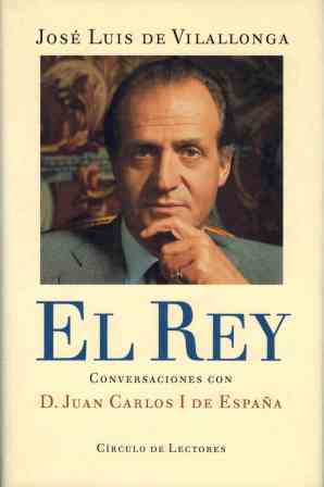 EL REY. CONVERSACIONES CON JUAN CARLOS I DE ESPAÑA