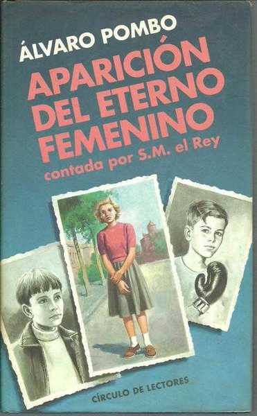 APARICION DEL ETERNO FEMENINO CONTADA POR SM EL REY