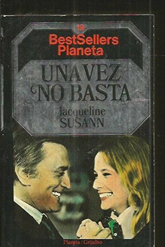 UNA VEZ NO BASTA