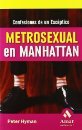 METROSEXUAL EN MANHATTAN. CONFESIONES DE UN ESCEPTICO