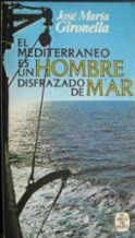 EL MEDITERRANEO ES UN HOMBRE DISFRAZADO DE MAR