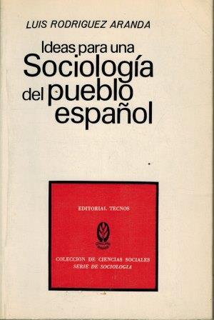 IDEAS PARA UNA SOCIOLOGIA DEL PUEBLO ESPAÑOL