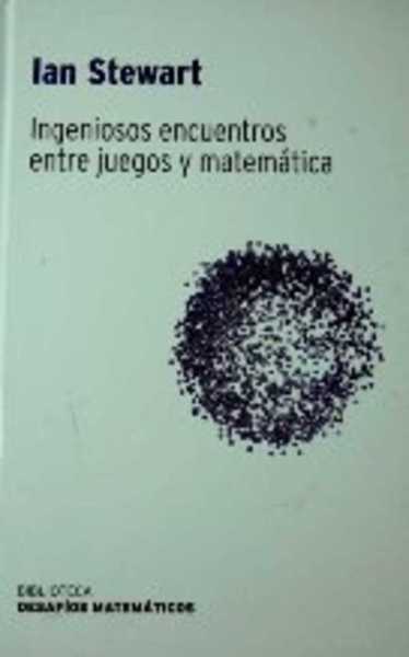 INGENIOSOS ENCUENTROS ENTRE JUEGOS Y MATEMATICA